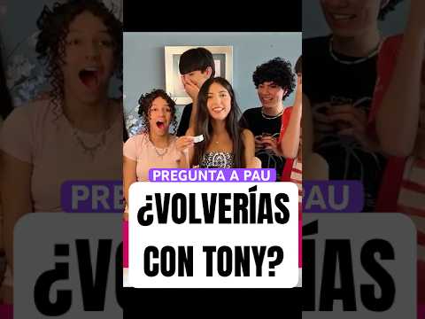 PAU EXTRAรA A TONY? Asรญ Respondiรณโฆ #paulin #picus #novios #exs
