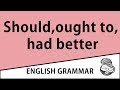 Understanding 'Should' and 'Ought to'