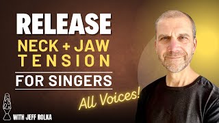 Release Jaw and Neck Tension - Releasing tension for Singing