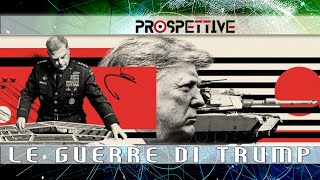Prospettive N.27 – Le Guerre di Trump