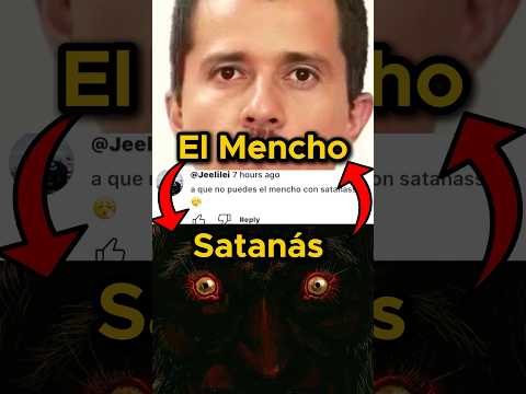 El Mencho a Satanás 👹