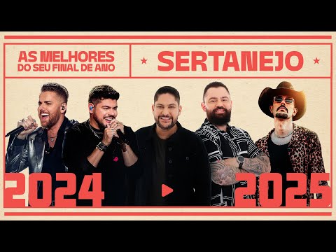 As Melhores do Seu Final de Ano Sertanejo - 2024/2025