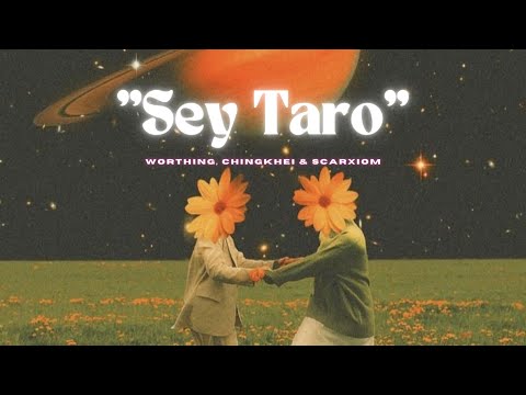 Sey Taro - Worthing, Chingkhei &amp; Scarxiom (Official Visualizer)