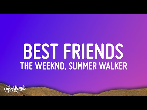 The Weeknd, Summer Walker - Best Friends (Remix) (Lyrics)