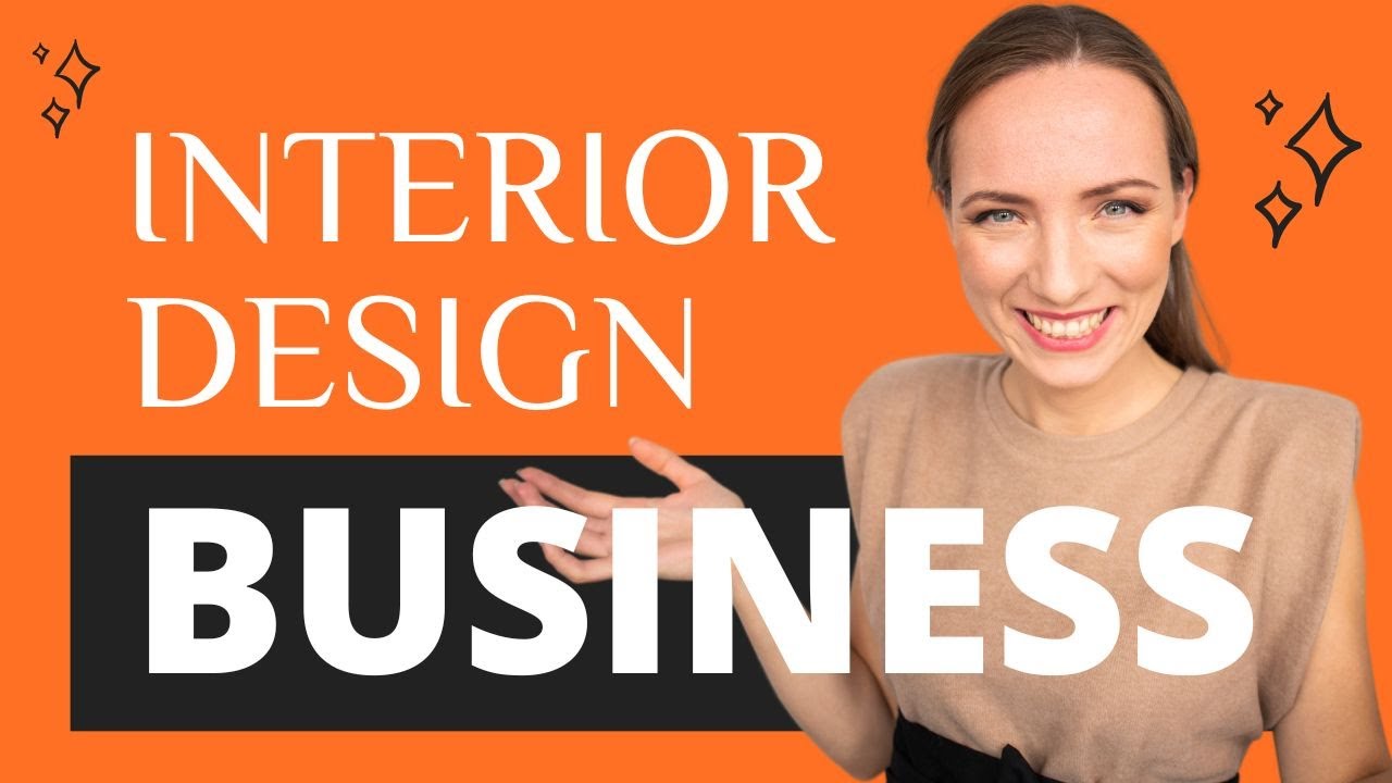 How to Start an Interior Design Business: A Comprehensive Guide 2024