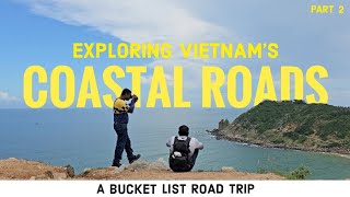 The Coastal Crawl: Exploring Vietnam's Most Scenic Coastal Roads | Part 2 of 3