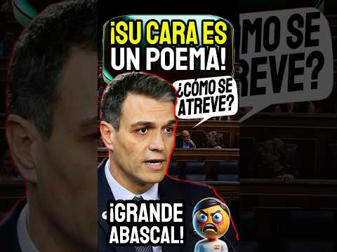 ABASCAL le TAPA la BOCA A SÁNCHEZ que TIEMBLA y el CONGRESO ENMUDECE - VOX CONGRESO