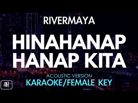 Rivermaya – Hinahanap Hanap Kita (Karaoke/Acoustic Instrumental) [Female Key]