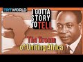 Kwame Nkrumah's Life and Legacy