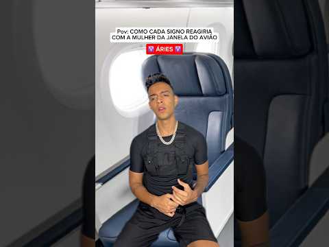 Pov: Como cada signo reagiria com a mulher da janela do avião