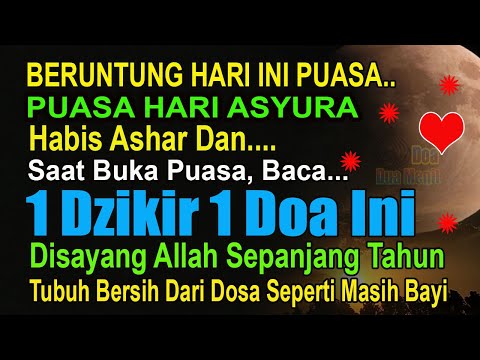BERUNTUNG HARI INI PUASA! BACA DZIKIR & DOA PENDEK INI TUBUH BERSIH DARI DOSA SEPERTI BAYI