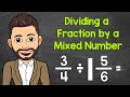 Dividing Fractions and Mixed Numbers