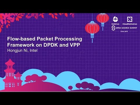 Flow-based Packet Processing Framework on DPDK and VPP