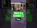 Understanding Bubbles