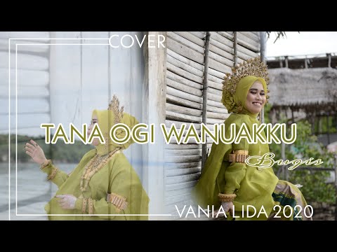 TANA OGI WANUAKKU ( BUGIS ) - VANIA LIDA 2020 | COVER