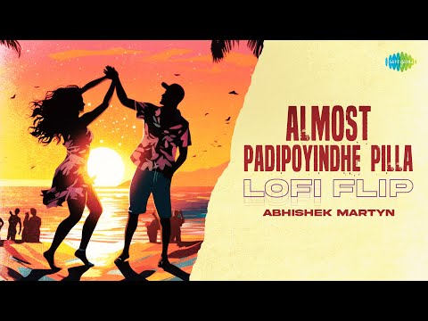 Almost Padipoyindhe Pilla - Lofi Flip | Das Ka Dhamki | Leon James | Adithya RK | Abhishek Martyn