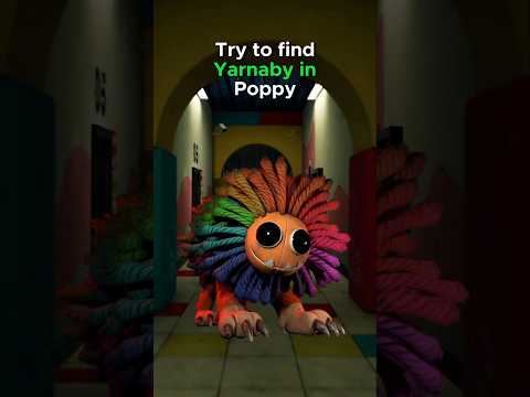 Try to find Yarnaby in Poppy Playtime 🦁