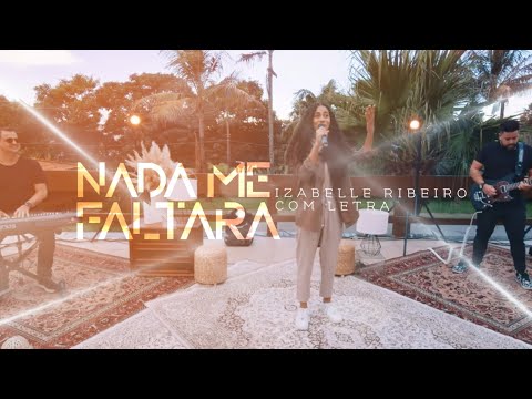 Izabelle Ribeiro | Nada Me Faltará | Com Letra