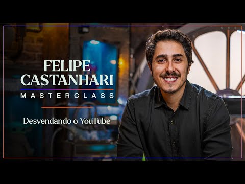 DESVENDANDO O YOUTUBE - MASTERCLASS / CASTANHARI - Aula 01