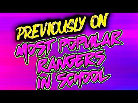 Most Popular Rangers in School: EP 8 - “It’s a Clip Show Already!”  💚🩷💛