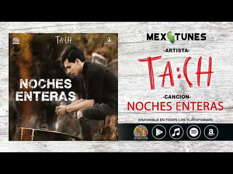 TACH - Noches Enteras (Audio Oficial)