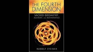 The Fourth Dimension: Sacred Geometry, Alchemy, and Mathematics by Rudolf Steiner
