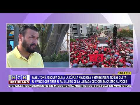 #RaselTomé asegura que a la cúpula religiosa y empresarial no les gusta el avance del país por LIBRE