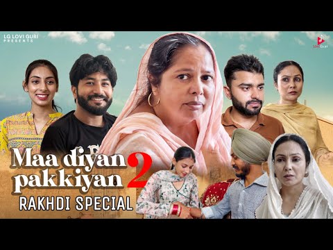 RAKHDI SPECIAL ਰੱਖੜੀ (title song) MAA DIYAN PAKKIYAN | BROTHER SISTER LOVE ❤️