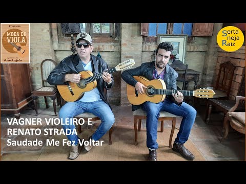 Saudade Me Fez Voltar (Vagner Violeiro e Renato Strada) Sertaneja Raiz (José Angelo)