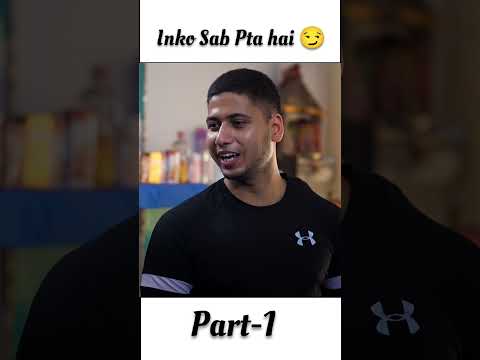 Inko Sab Pta hai ๐ (Part-1/3)