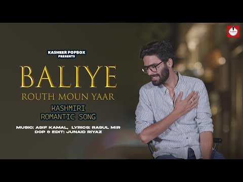 Baliye Ruth Moun Yaar | Asif Kamal | Shoaib Majeed | New Kashmiri song 2024