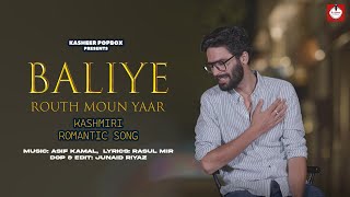 Baliye Ruth Moun Yaar | Asif Kamal | Shoaib Majeed | New Kashmiri song 2024