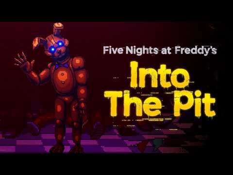 FNAF is BACK! | Into The Pit (ALL ENDINGS)