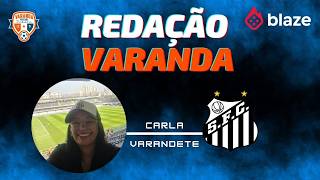 REDAÇÃO VARANDA | RODINEI JOGA? BONTEMPO NA MIRA DA SELEÇÃO! CUCA PREPARA SANTOS PRO GALO!