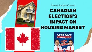 "The Shocking Impact of Elections on Canadian Housing"