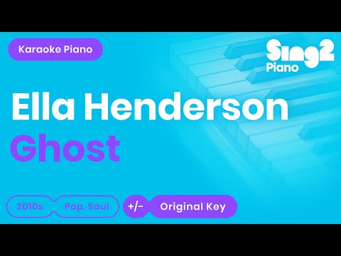 Ghost (Piano Karaoke Demo) Ella Henderson