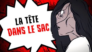 La tête dans le sac...