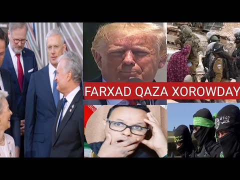 WAR DEG DEG FARXADLEH TRUMP IYO YURUB OO GO'AAN QATAY IYO CIDAMADA YUHUDU KABAXAAN QAZA
