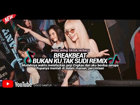 BREAKBEAT BUKAN KU TAK SUDI REMIX DJ MUDAHNYA ENGKAU MELAFAZKAN JANJI