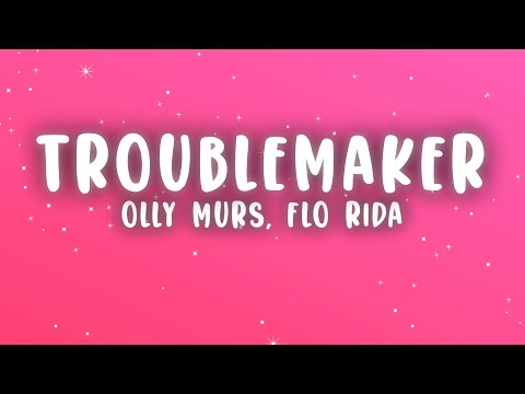 Olly Murs - Troublemaker (Lyrics) ft. Flo Rida