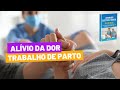 Técnicas de Alívio da Dor no Parto