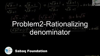 Problem2-Rationalizing denominator