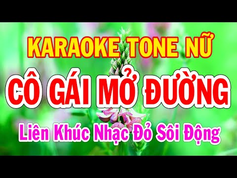 Karaoke Liên Khúc Nhạc Đỏ Cô Gái Mở Đường Tông Nữ Sôi Động Nhạc Sống Thành Lý Organ