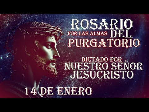 ROSARIO DICTADO POR NUESTRO SEÑOR JESUCRISTO, 14 DE ENERO