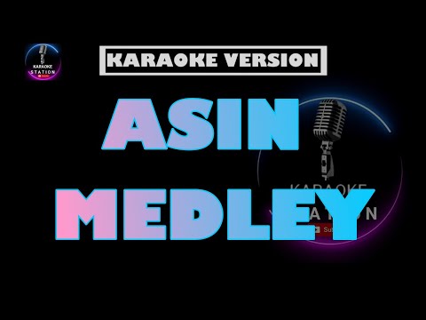 Asin Medley Karaoke Version