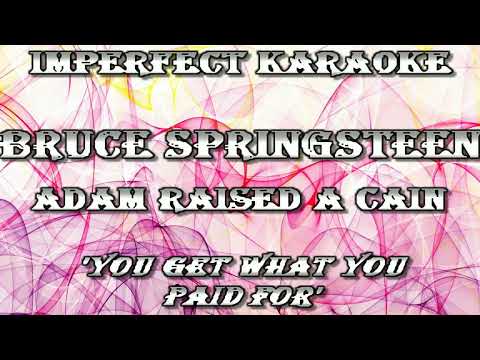 Bruce Springsteen karaoke - Adam Raised A Cain