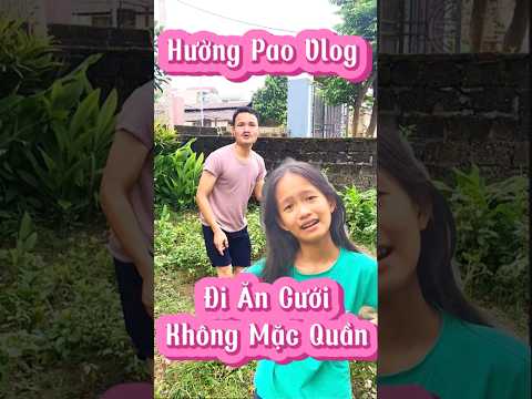 ĐI ĂN CƯỚI KHÔNG MẶC QUẦN  ( hài Hường pao vlog )GOING TO A WEDDING WITHOUT WEARING PANTS