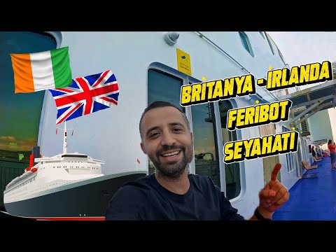 Britanya'dan İrlanda'ya Feribot ile Geçiş | Atlas Okyanusu'nda Yolculuk Yaptım