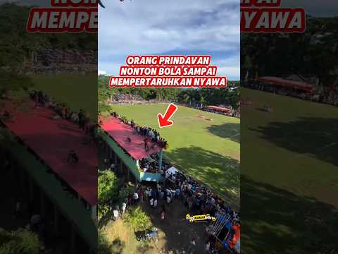 ORANG PRINDAVAN NONTON BOLA SAMPAI MEMPERTARUHKAN NYAWA 🤯 #shorts