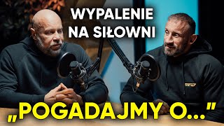 WYPALENIE NA SIŁOWNI 😞 | Pogadajmy o...